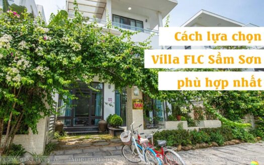 Cách chọn Villa FLC Sầm Sơn